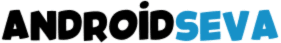AndroidSeva.com | Trusted Android App Reviews & Latest Tech Updates